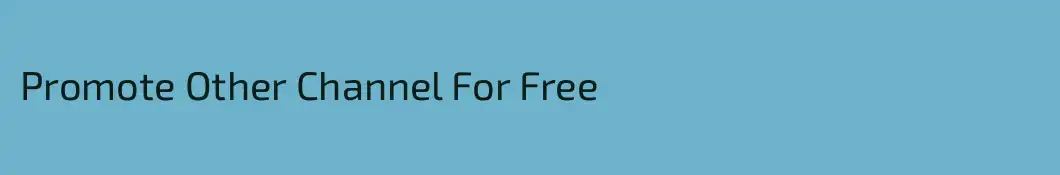 Promote Other Channel For Free